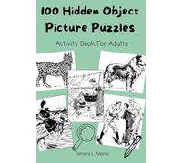 100 Hidden Object Picture Puzzles: Activity Book For Adults
