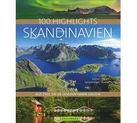 100 Highlights Skandinavien: Alle Ziele, die Si, Kramer, Woebke Hardco HB.