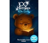 100 Histoires du soir: Inclus, une playlist de musiques apaisantes pour accompagner la lecture