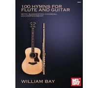 100 Hymns for Flute and Guitar: With Suggested Chordal Accompaniment