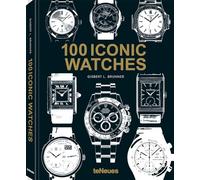 100 Iconic Watches by Gisbert L. Brunner - 9783961716104