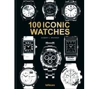 100 Iconic Watches by Gisbert L. Brunner