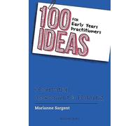 100 Ideas for Early Years Practitioners: Observation, Assessment & Planning (100 Ideas for the Early Years)