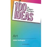 100 Ideas for Primary Teachers: Art