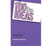 100 Ideas for Primary Teachers: Maths