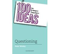 100 Ideas for Primary Teachers: Questioning