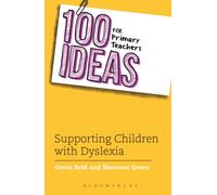 100 Ideas for Primary Teachers: Supporting Children with Dyslexia