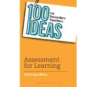 100 Ideas for Secondary Teachers: Assessment for Learning
