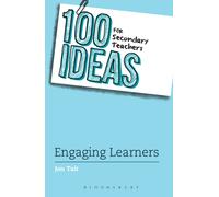 100 Ideas for Secondary Teachers: Engaging Learners