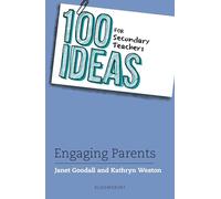 100 Ideas for Secondary Teachers: Engaging Parents (100 Ideas for Teachers)