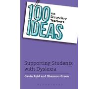 100 Ideas for Secondary Teachers: Supporting Students with Dyslexia
