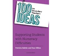 100 Ideas for Secondary Teachers: Supporting Students with Numeracy Difficulties