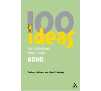 100 Ideas for Supporting Pupils with ADHD
