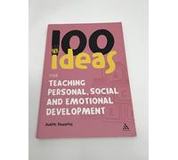 100 Ideas for Teaching Personal, Social and Emotional Development (100 Ideas for the Early Years)