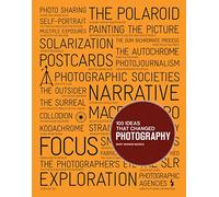 100 Ideas that Changed Photography