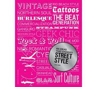 100 Ideas that Changed Street Style