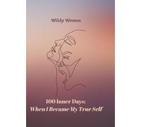 100 Inner Days:: When I Became My True Self