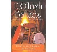 100 Irish Ballads Volume 1