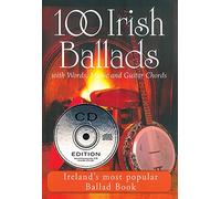 100 Irish Ballads - Volume 1: Ireland's Most Popular Ballad Book