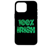100% Irish one hundred percent Ireland men women & kids Case for iPhone 16 Pro Max
