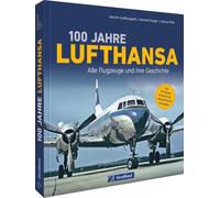100 Jahre Lufthansa: Alle Flugzeuge und ihre Geschichte