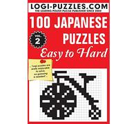 100 Japanese Puzzles - Easy to Hard: Volume 2