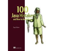 100 Java Mistakes and How to Avoid Them