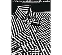 100 jazz & blues greats: [one hundred of the world's favourite jazz and blues classics, arranged for piano with full lyrics and chord symbols]