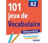 100% Jeux de FLE - 101 jeux de Vocabulaire A2 - Cahier de jeux: 101 Jeux de FLE A2