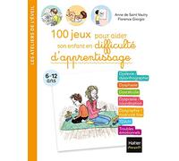 100 jeux pour aider son enfant en difficulté d'apprentissage