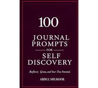 100 Journal Prompts for Self-Discovery: Reflect, Grow, and Unlock Your True Potential: Something clickable like "A Guided Journey to Set Goals, Build Habits, and Track Your Progress
