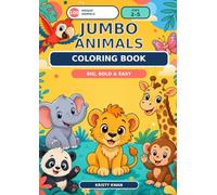 100 Jumbo Animals Coloring Book: Big, Bold & Easy