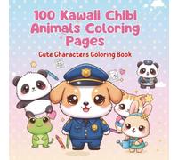 100 Kawaii Chibi Animals Coloring Pages: Cute Characters Coloring Book