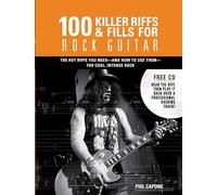 100 Killer Riffs and Fills for Rock Guitar (11) (Music Bibles)