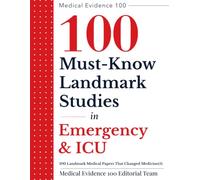 100 Landmark Medical Papers That Changed Medicine(5): Emergency & ICU (Medical Evidence 100 Series)