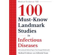 100 Landmark Medical Papers That Changed Medicine(8): Infectious Diseases (Medical Evidence 100 Series)