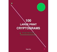 100 Large Print Cryptograms: Volume 1: Philosophy & Wisdom Quotes - Brain Teasers for Adults & Seniors (The Wise Owl Cryptogram Collection)