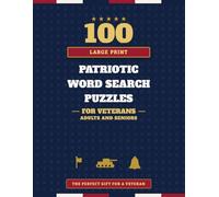 100 Large Print Patriotic Word Search Puzzles for Veterans Adults and Seniors: The Perfect Gift for Veterans: Relaxing Memory Brain Games Military ... and Bold (Retired Not Expired Puzzle Books)