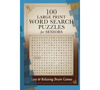 100 Large Print Word Search Puzzles for Seniors - Easy & Relaxing Brain Games: Easy Brain Exercises with Large, Clear Print for Relaxation (100 Themed ... Puzzle Book Series for Kids and Adults)