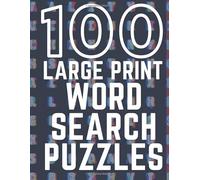 100 Large Print Word Search Puzzles: Keep Your Mind Active With These Challenging Brain Games - Great Gift for Seniors or Visually Impaired