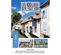 100 lieux qu'il faut voir : le jura (le) - DVD