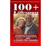 100+ LIFESPAN: Strategies to Increase Healthy Life Expectancy