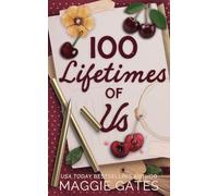 100 Lifetimes of Us: A Bodyguard Romance: 1 (Romantics)