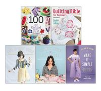 100 Little Knitted Gifts to Make, Quilting Bible for Beginner's, Love at First Stitch, Tilly and the Buttons Stretch, Make It Simple 5 Books Collection Set