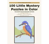 100 Little Mystery Puzzles in Color: A Large Print Mystery Color by Number Book for Adults with 100 Hidden Picture Reveals