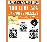 100 LOGI Black & White Japanese Puzzles: Easy to Hard: Volume 4