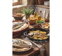 100 lubinas y doradas: el Mediterráneo invitado a su mesa: En costra de sal, rellenas de hierbas, al horno... el arte de vivir del sur en versión ... "Tesoros de nuestras Costas" (8 libros))
