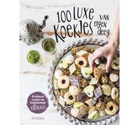 100 luxe koekjes van eigen deeg: de lekkerste recepten van koekjeskoningin Ellouisa