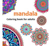 100 MANDALA coloring book for adults: Stress Relieving Mandala Designs for Adults Relaxation