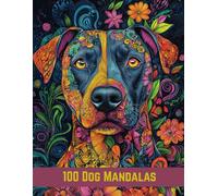 100 Mandala Dogs: Stress-Relief Coloring Pages for Dog Lovers